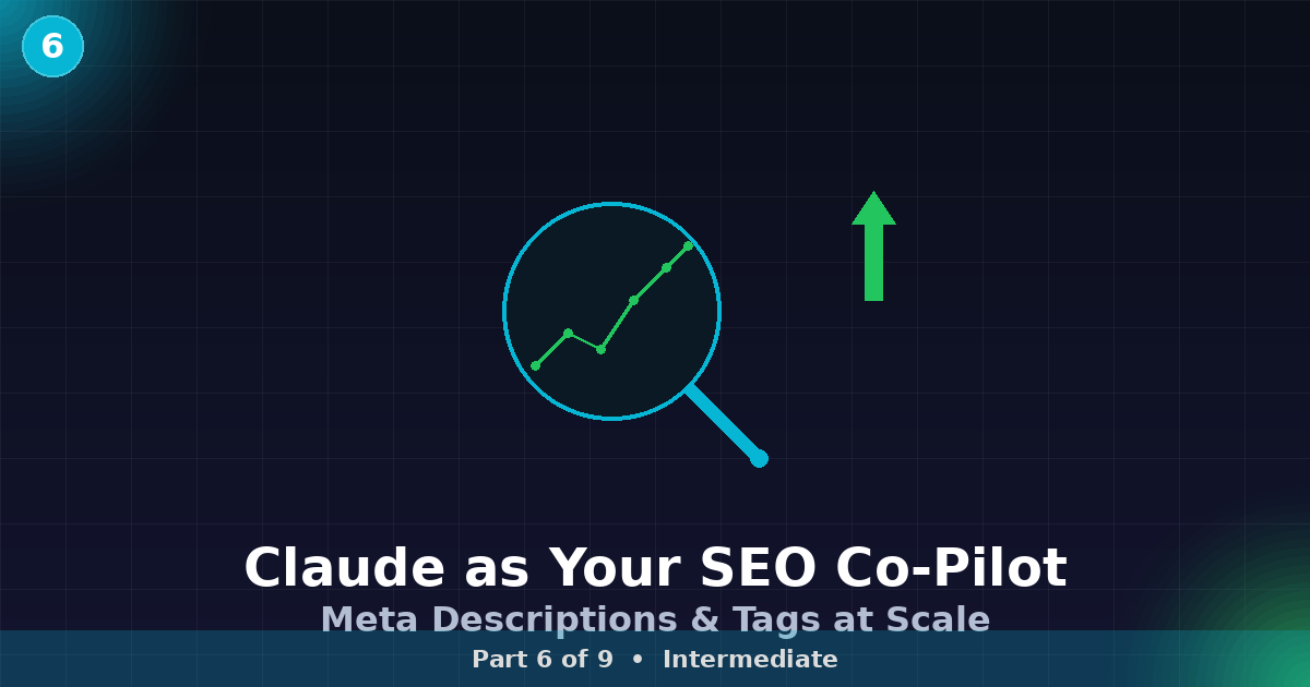 Claude as Your SEO Co-Pilot: Meta Descriptions, Titles, and Tags at Scale